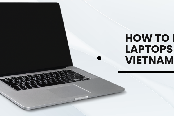 Learn the essential steps and legal requirements to import laptops into Vietnam, including taxes, documentation, and procedures.